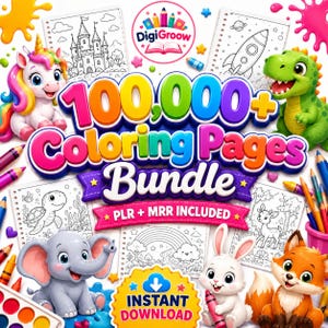Peut inclure: Un ensemble numérique de 100 000+ pages à colorier avec des animaux comme une licorne, un dinosaure, un éléphant, un lapin et un renard, ainsi que des dessins de château, fusée et arc-en-ciel. Le texte indique 100,000+ Coloring Pages Bundle, PLR + MRR INCLUDED, INSTANT DOWNLOAD.