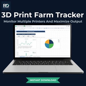 May include: A laptop displaying a 3D Print Farm Tracker spreadsheet with data tables, a line graph, and a pie chart. The screen shows the text 3D Print Farm Tracker, Monitor Multiple Printers And Maximize Output, and INSTANT DOWNLOAD.