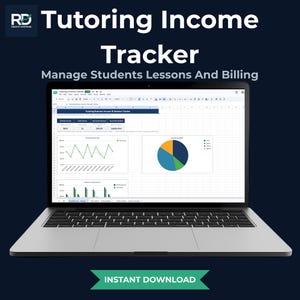 May include: A laptop displaying a Tutoring Income Tracker spreadsheet with charts, graphs, and data tables. The screen shows the text Tutoring Income Tracker, Manage Students Lessons And Billing, and Instant Download.