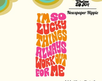 I'm So Lucky Manifesting PNG & SVG Groovy, Retro, Lettering