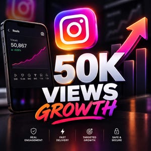 May include: A smartphone displaying an Instagram Reels interface with 50,867 views and a rising graph. Large 3D text reads 50K VIEWS GROWTH with a gradient arrow. Icons below indicate Real Engagement, Fast Delivery, Targeted Growth, and Safe & Secure.