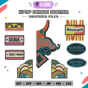 May include: A collection of nine digitized embroidery designs titled KPOP DEMON HUNTER. The set includes rectangular patches with text like SLAY, SEOUL, and ZOEY RUMI, oval patches with HUNTRIX text, a large abstract cloud-like shape, and two arched wave patterns in red, blue, yellow, and black.