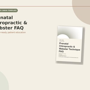 Peut inclure: Un modèle Canva modifiable pour un document FAQ sur la chiropratique prénatale et la technique Webster. Le design présente du texte sombre sur fond clair, incluant le titre Prenatal Chiropractic & Webster Technique FAQ et des informations.