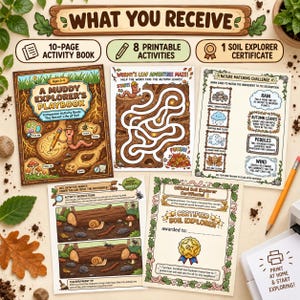 May include: A printable activity set featuring A Muddy Explorer's Playbook, a worm-themed maze, a nature matching challenge, a spot-the-difference sheet, and a Soil Explorer certificate, all decorated with colorful illustrations of soil life.