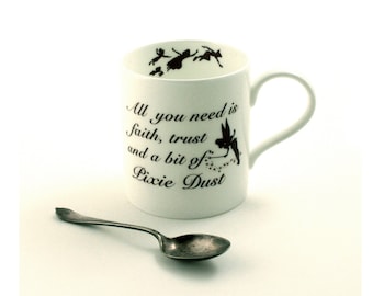 Peter Pan Mug, Tinkerbell Quote, Fine Bone China Mug, Disney Silhouette, All You Need is Faith Trust and Pixie Dust, Tea Coffee Cocoa Mug