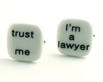 Funny Gift for Lawyer, Handmade Cuff links Porcelain, Trust Me I am a Lawyer, Funny Handmade Gift, Present Men, Gift for Father