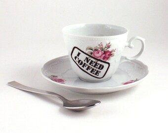 I Need Coffee Stamp, Pink Floral Motive Cup, Funny Addiction Coffee Cup, Gift for Coffee Addicted, Vintage Porcelain, Recycled Redesigned