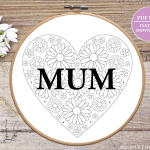 Mum Heart Embroidery Floral Mother&#39;s Day Gift Daisies Heart Design Daisy Hand Embroidery Daisy Flower Instant Download PDF Template