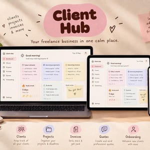 Puede incluir: Un portátil, una tableta y un teléfono inteligente que muestran la interfaz del panel de control Client Hub. Las pantallas muestran un horario, tareas y facturas. El texto dice Client Hub, Your freelance business in one calm place, y notas.