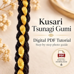 May include: A vertical braided cord featuring alternating black and metallic gold strands. The text reads Kusari Tsunagi Gumi, Digital PDF Tutorial, Step-by-step photo guide, and includes a circular icon labelled PDF Digital Download.