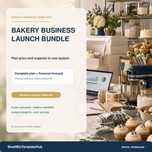 May include: A digital bakery business launch bundle template featuring text that reads Bakery Business Launch Bundle, Plan price and organize in one system, Complete plan + financial forecast, Editable Google Template, and more.