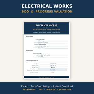 May include: A digital template for Electrical Works Bill of Quantities and Progress Valuation. The document features sections for project details, valuation data, and financial summaries including contract value and amount due this certificate.