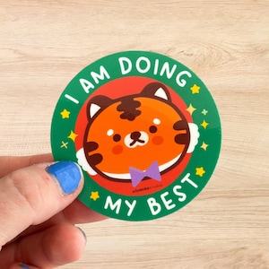 Motivierender Tiger Aufkleber, Kawaii Selbstpflege-Vinyl-Aufkleber, mein Bestes tun glänzender Vinyl-Aufkleber, Tieraufkleber für psychische Gesundheit