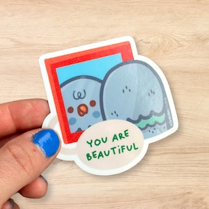 Tu es beau sticker, autocollant en vinyle mignon amour de soi, autocollant en vinyle brillant oiseau de soutien émotionnel, autocollant affirmation kawaii