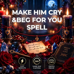 Pode incluir: Duas velas pretas com fio vermelho e pingentes de coração, uma bola de cristal, um livro intitulado SPELLS FOR LOVE e uma nota com o texto: You will miss me... You will regret... You will come back... A imagem inclui o texto: MAKE HIM CRY & BEG FOR YOU SPELL.