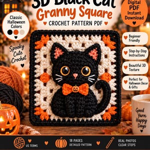 May include: A 3D black cat granny square crochet pattern PDF featuring a black cat with orange eyes and a pumpkin bowtie centered on a square with orange and white floral motifs. The text reads 3D Black Cat Granny Square and Digital PDF.