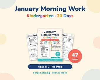 May include: A set of educational worksheets titled January Morning Work Kindergarten 20 Days. The cover features icons, the text 47 PAGES, and the age range 5-7. Two sample pages show math and literacy exercises for children.