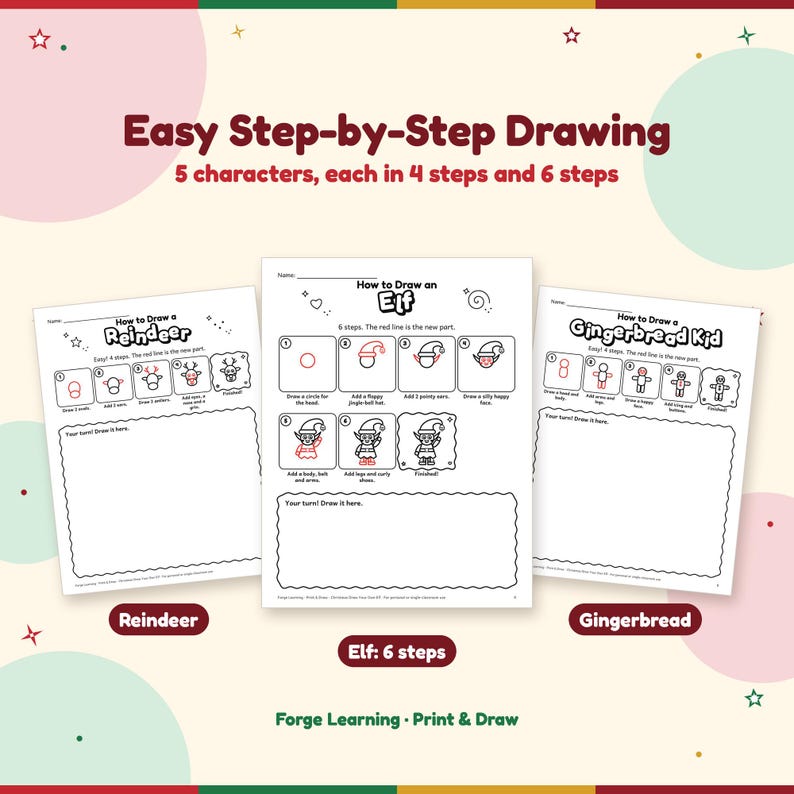 How to draw an elf in 6 steps, a reindeer in 4 steps and a gingerbread kid in 4 steps. The new part of each step is red and each page has a big box to draw your own.