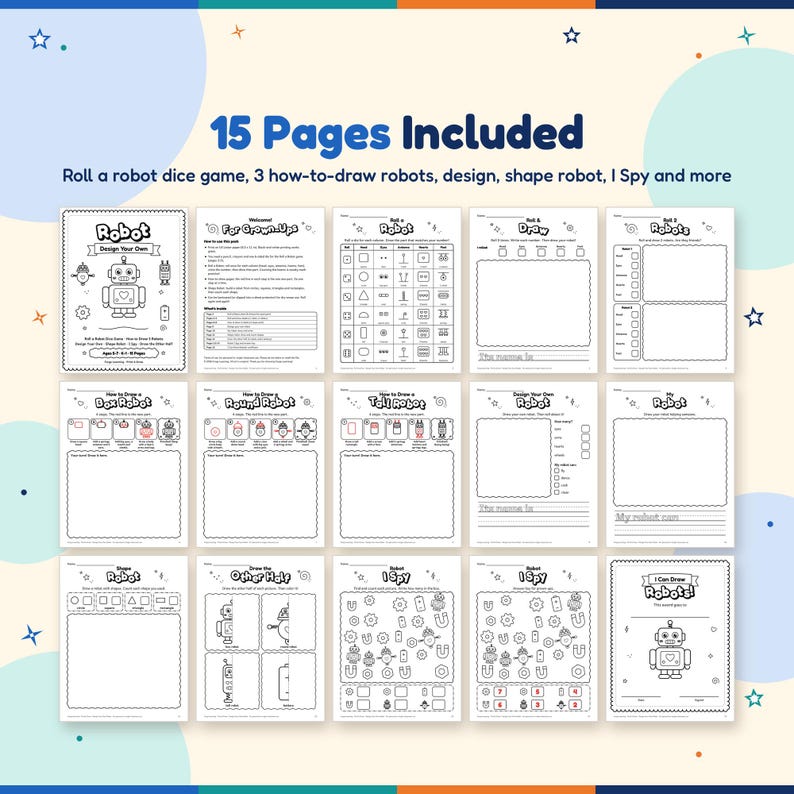 All 15 pages of the robot drawing pack: roll a robot chart and sheets, how to draw 3 robots, design your own robot, my robot, shape robot, other half, I Spy, answer key and certificate.