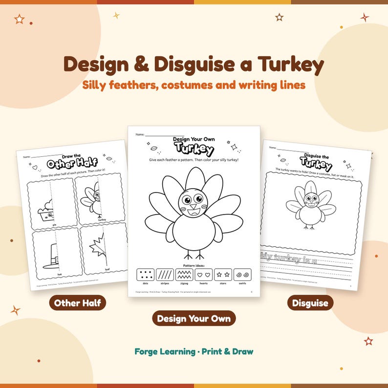 Design your own turkey page with big wonky feathers to fill with patterns, a disguise the turkey page with writing lines, and a draw the other half page.