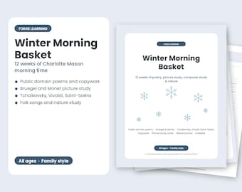 May include: A digital educational curriculum titled Winter Morning Basket by Forge Learning. The document outlines a 12-week plan featuring poetry, copywork, Bruegel and Monet picture studies, Tchaikovsky, Vivaldi, and Saint-Saëns music.