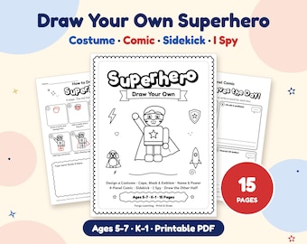 May include: A printable PDF activity book titled Draw Your Own Superhero with 15 pages for ages 5-7. The cover features a line art superhero, a dog, and a rocket. Included are sections for costume design, comic creation, sidekicks, and I Spy games.