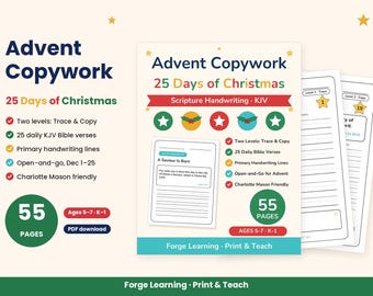 May include: Advent Copywork 25 Days of Christmas scripture handwriting workbook with 55 pages. Features include two levels for tracing and copying, 25 daily KJV Bible verses, primary handwriting lines, and open-and-go lessons for ages 5-7.