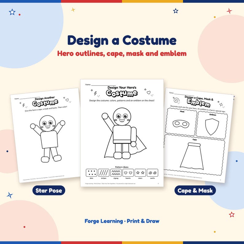 Superhero costume design pages: a hero outline with a flowing cape and pattern ideas, a star-pose hero outline, and a page to design a cape, mask and emblem.