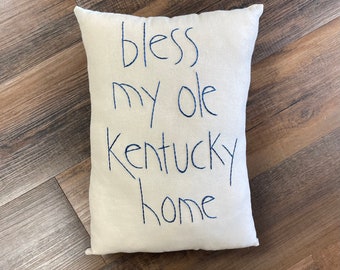 Handmade " bless my ole Kentucky home" Pillow