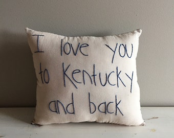 Handmade I Love You to Kentucky and Back Pillow