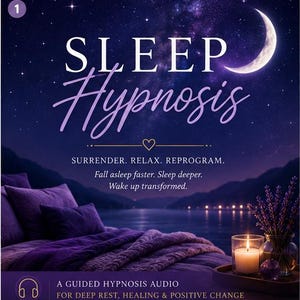 Peut inclure: Un graphique numérique montrant un ciel nocturne avec un croissant de lune et des étoiles au-dessus d'un lac. Le texte indique : SLEEP Hypnosis, SURRENDER. RELAX. REPROGRAM. Fall asleep faster. Sleep deeper. Wake up transformed. A guided hypnosis audio for deep rest, healing & positive change.