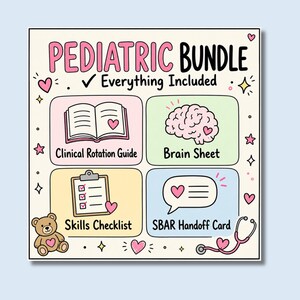 May include: A Pediatric Bundle educational graphic featuring four sections: a Clinical Rotation Guide with an open book, a Brain Sheet with a brain illustration, a Skills Checklist with a clipboard, and an SBAR Handoff Card with a speech bubble.