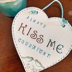 Always Kiss Me Goodnight  - Handmade ceramic plaque
