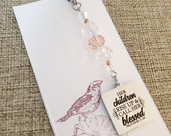 Her children rise up call her Blessed Suncatcher Proverbs 31 28 Bible gift Christian Mother's Day Teacher Pastor Zipper Keychain Charm Faith