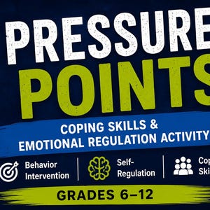 May include: A dark blue educational poster titled PRESSURE POINTS with white and lime green text. It lists COPING SKILLS & EMOTIONAL REGULATION ACTIVITY, Behaviour Intervention, Self-Regulation, Coping Skills, and GRADES 6-12 with icons.