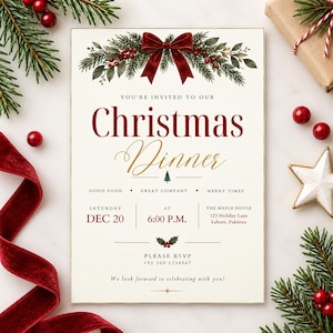 May include: A rectangular Christmas dinner invitation card featuring a dark red bow, pine branches, and red berries at the top. The text reads: You're invited to our Christmas Dinner, Saturday Dec 20, 6:00 P.M., The Maple House, 123 Holiday Lane, Lahore, Pakistan.