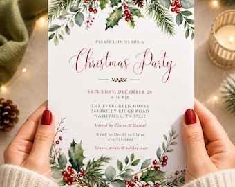 May include: A white Christmas party invitation card featuring watercolor illustrations of pine branches, holly leaves, red berries, and a pinecone. The text reads: Please join us for a Christmas Party, Saturday, December 20, 6:30 PM, The Evergreen House, 248 Holly Ridge Road, Nashville, TN 37212, Hosted by Claire & Daniel, RSVP by Dec 12 to Claire 615-555-2841, Dinner, drinks & holiday cheer.