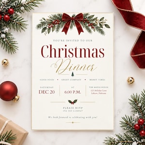 May include: A rectangular Christmas dinner invitation card featuring a dark red bow and pine branches at the top. The text reads: You're invited to our Christmas Dinner, Dec 20, 6:00 P.M., The Maple House, 123 Holiday Lane, Lahore, Pakistan.
