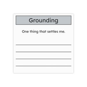 May include: A square white card with a grey header containing the word Grounding in black text. Below the header, the text reads One thing that settles me. The card features four horizontal black lines for writing, providing a structured space.