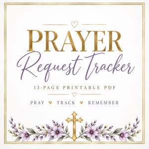 May include: A 13-page printable PDF titled PRAYER REQUEST TRACKER in gold and purple text. The design features a central gold cross, purple floral illustrations, and the words PRAY, TRACK, REMEMBER, all enclosed within a thin gold border.