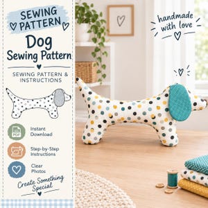 May include: A sewing pattern for a stuffed dog toy, featuring text that reads SEWING PATTERN, Dog Sewing Pattern, SEWING PATTERN & INSTRUCTIONS, Instant Download, Step-by-Step Instructions, Clear Photos, and Create Something Special.