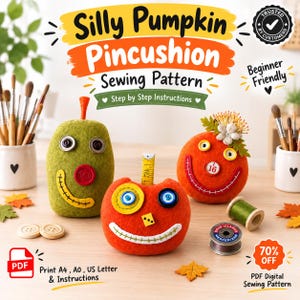 Puede incluir: Tres alfileteros de fieltro con forma de calabaza, ojos de botón y bocas cosidas. El verde tiene nariz roja, uno naranja tiene un tallo de cinta métrica y el otro naranja tiene un adorno floral. Texto: Silly Pumpkin Pincushion Sewing Pattern.