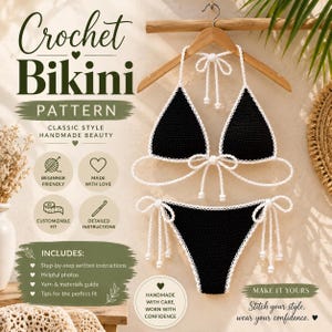 May include: A black crochet bikini set with white trim, featuring a triangle top with tie closures and matching bikini bottoms with side ties. The image includes text: Crochet Bikini Pattern, Classic Style Handmade Beauty, and Make It Yours.