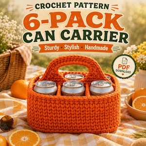 May include: A bright orange crochet can carrier designed to hold six beverage cans. The text on the image reads CROCHET PATTERN 6-PACK CAN CARRIER Sturdy Stylish Handmade and PDF DOWNLOAD. The carrier features a central handle and a textured stitch.