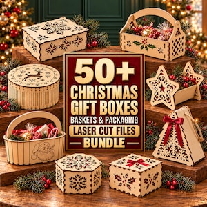 May include: A collection of laser-cut wooden boxes and baskets featuring holiday designs like snowflakes, holly, and Santa Claus. A central sign reads 50+ CHRISTMAS GIFT BOXES BASKETS & PACKAGING LASER CUT FILES BUNDLE in gold text.
