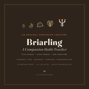 Könnte beinhalten: Ein dunkelbrauner digitaler Gewohnheitstracker mit dem Titel Briarling, der fünf minimalistische Linienkunst-Symbole für Wachstumsphasen zeigt. Der Text umfasst An Original Companion Creature, A Companion Habit Tracker, Five Stages, Eight Weeks, One Creature, sowie 16 Printable Pages, A4 + US Letter, Instant Download PDF, Lilithslistings.
