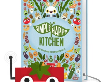 Simple Happy Kitchen [eBook, Digital Version] - An Illustrated Guide For Your Plant-Based Life