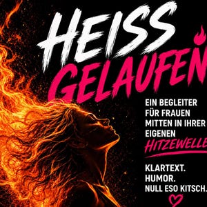 Heiß gelaufen | Wechseljahre Journal mit Humor | Symptom-Tracker & Reflexions-Workbook | PDF