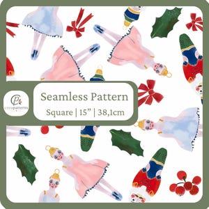 May include: A seamless pattern featuring illustrations of nutcracker figures, ballerinas in pink and blue dresses, red bows, green holly leaves, and red berries on a white background. The text reads Seamless Pattern Square | 15" | 38,1cm.