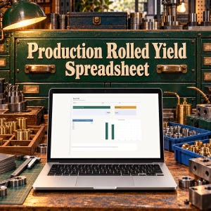 May include: A silver laptop displaying a Production Rolled Yield Spreadsheet on its screen, positioned in front of a green metal cabinet with the text Production Rolled Yield Spreadsheet, surrounded by various metal machine parts.